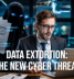 Hackers Might Not Ransom You Anymore – They’ll Just Extort You Instead!